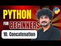 Python for Beginners  | 10 Concatenation