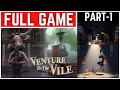 Venture to the Vile Full Gameplay Walkthrough Part - 1