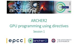 ARCHER2 GPU programming using directives - Session 1