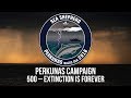 Perkunas Campaign: 500 - Extinction is Forever