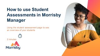 How to use Student Assessments in Morrisby Manager