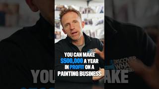 Make $500k Profit on a Painting Business