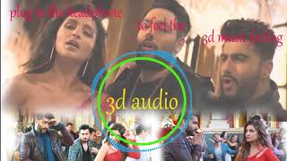 Bhare Bazaar – 3d Audio-Namaste England| Arjun| Parineeti| Badshah| Rishi Rich| Vishal Dadlani|