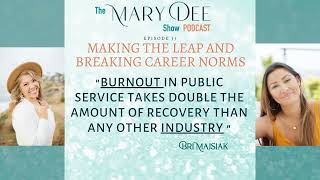 Making the Leap and Breaking Career Norms: Bri Majsiak's Path from Corporate Success to...