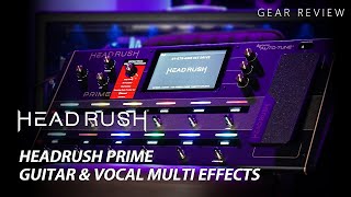 Headrush Prime Review (w/Suhr Dealer Select LTD Standard SSH, PRS CE24)