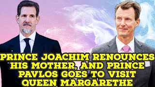 Prince Joachim renounces his mother, and Prince Pavlos goes to visit Queen Margarethe