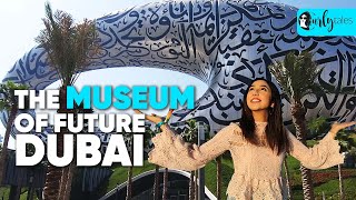 Inside The Museum Of The Future Dubai | Curly Tales