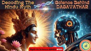 #IMH_MythVsScience SERIES 001 | Decoding the Hindu Myth! | Science Behind Dasavatar!