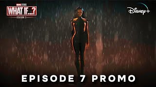 Marvel Studios’ What If…? Season 2 - EPISODE 7 PROMO TRAILER | Disney+