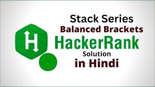 Balanced Brackets || HackerRank Stack Solution || Java || Hindi