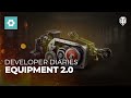 Developer Diaries Online: Equipment 2.0