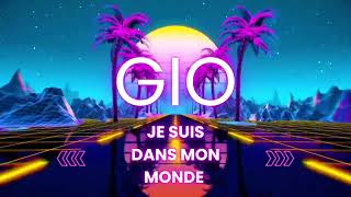 GIO Je suis dans mon monde (Audio)