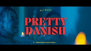 Ali Butt - Pretty Danish (Official Music Video)