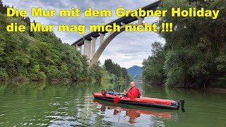 Auf der Mur mit dem Grabner Holiday, die Mur mag mich nicht