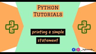 PYTHON | Part - 1 | 'print()' Statement in Python | How to Print a Simple Statement in Python