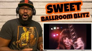 Sweet - Ballroom Blitz | REACTION