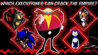 Which executioner can crack the empire?-Sonic.exe Outcome Memories