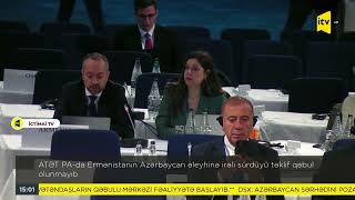 ATƏT PA-da Ermənistanın Azərbaycan əleyhinə irəli sürdüyü təklif qəbul olunmayıb