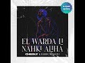 el warda li nahki aliha feat. habib chenkaoui slowed reverb