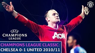 UEFA Champions League Classic | Chelsea 0-1 Manchester United | Quarter-Final 1st Leg | 2010/11