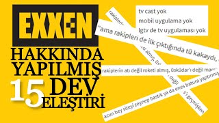 EXXEN TV Hakkında Yapılmış 15 Dev Eleştiri