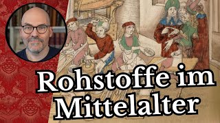 Rohstoffe im Mittelalter