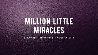 Million Little Miracles - Elevation Worship and Maverick City Karaoke (Instrumental and Lyrics Only)