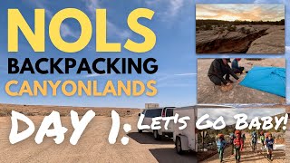 NOLS Backpacking Canyonlands- DAY 1: Let's Go Baby!