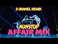 nonstop affair mix djranel remix