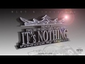 MLNY f/ Gucci Mane, Spesh K, Innesence & Mat Heddle - It's Nothing (Prod. by Maloney)