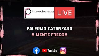 Palermo-Catanzaro, a mente fredda