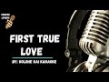 First True Love -Karaoke by Kolohe kai