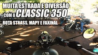 UM FINAL DE SEMANA E MUITA ESTRADA COM A CLASSIC 350 - ROTA STRASS, MAPY E FAXINAL