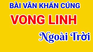 Bài Văn Khấn Vong Linh Ngoài Trời | Hiệp Khách Vlog #vankhan