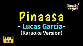 Pinaasa - Lucas Garcia (Karaoke Version)