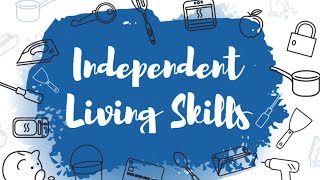 Independent Living Skills