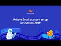 Private Email account setup in Outlook 2019