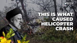 #Iran Chopper Crash: First Investigation Report Into President #Raisi Helicopter Crash Released