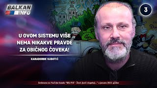 INTERVJU: Karađorđe Subotić - U ovom sistemu više nema nikakve pravde za običnog čoveka! (26.1.2023)