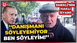 Emeklilerin bu sözleri Erdoğan'ın uykusunu kaçıracak! İşte emeklinin haklı haykırışı!