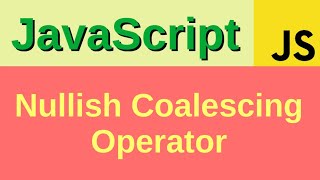 Nullish coalescing operator - Basic JavaScript Fast (8)