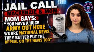 Jail Call # 4 - MacKenzie and Mom