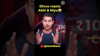 Dhruv roasts Abhi & Niyu😂