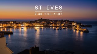 St Ives - 9:30 till 11