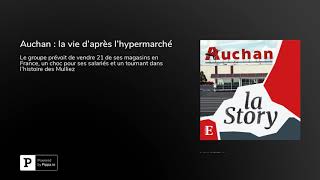 Auchan : la vie d’après l'hypermarché