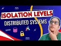 How Isolation Levels Prevent Chaos In Distributed Systems