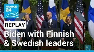 REPLAY: Biden holds press conference with Finnish and Swedish leaders • FRANCE 24 English