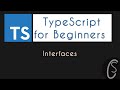Interfaces | TypeScript for Beginners