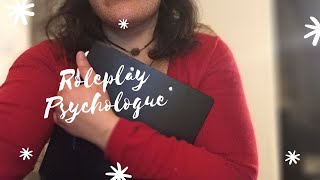 ASMR FR I Roleplay Psychologue deuxième consultation