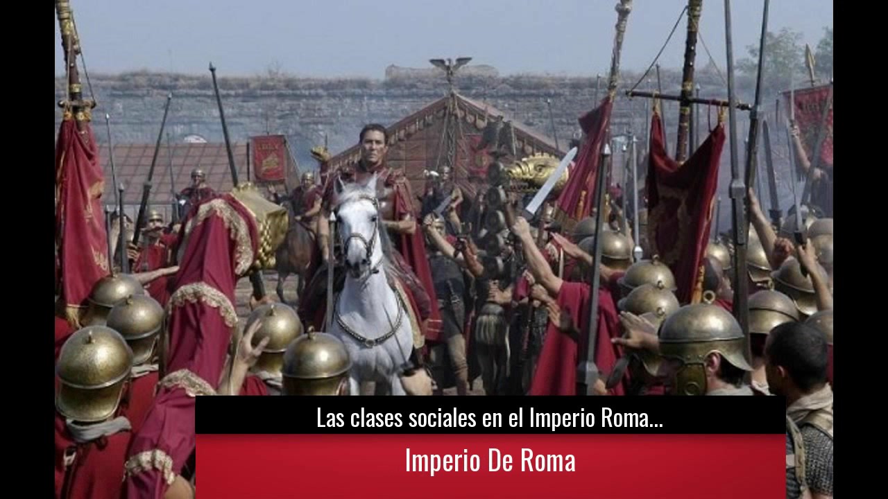 Las Clases Sociales En El Imperio Romano: Patricios, Plebeyos Nobles Y ...